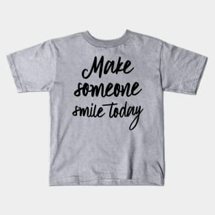 Make Someone Smile Kids T-Shirt